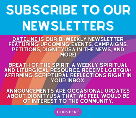 Subscribe to DignityUSA's Newsletters