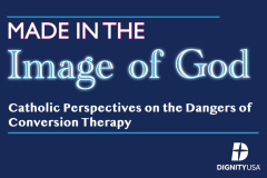 Catholic Perspectives on the Dangers of Conversion Therapy