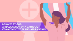 Beloved by god: A DECLARATION OF A CATHOLIC COMMITMENT TO TRANS-AFFIRMATION